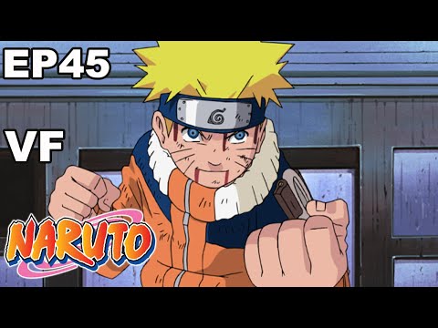 NARUTO VF - EP45 - L'incroyable atout de Naruto!