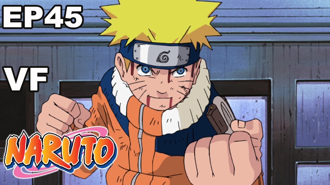 NARUTO VF   EP45   Lincroyable atout de Naruto