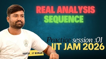 Real Analysis(sequence) Practice session :01 | IIT JAM 2026