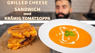 GRILLLED CHEESE SANDWICH med TOMATSOPPA  Enkelt & Gott
