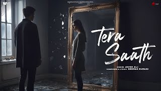 Tera Saath Official Lyrical Video | Javed Ali | Deepak Rupani | Yaadein | Ep | Naushad Khan