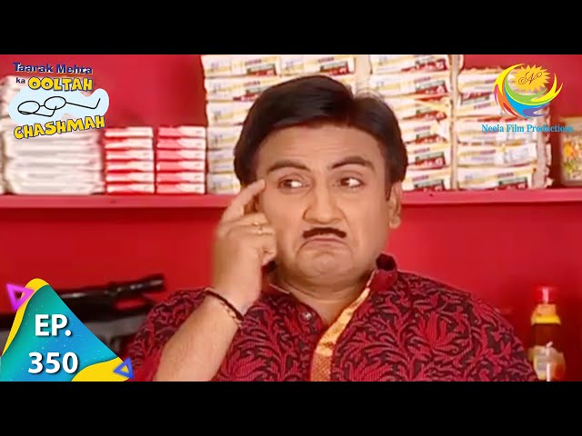 Taarak Mehta Ka Ooltah Chashmah - Episode 350 - Full Episode class=