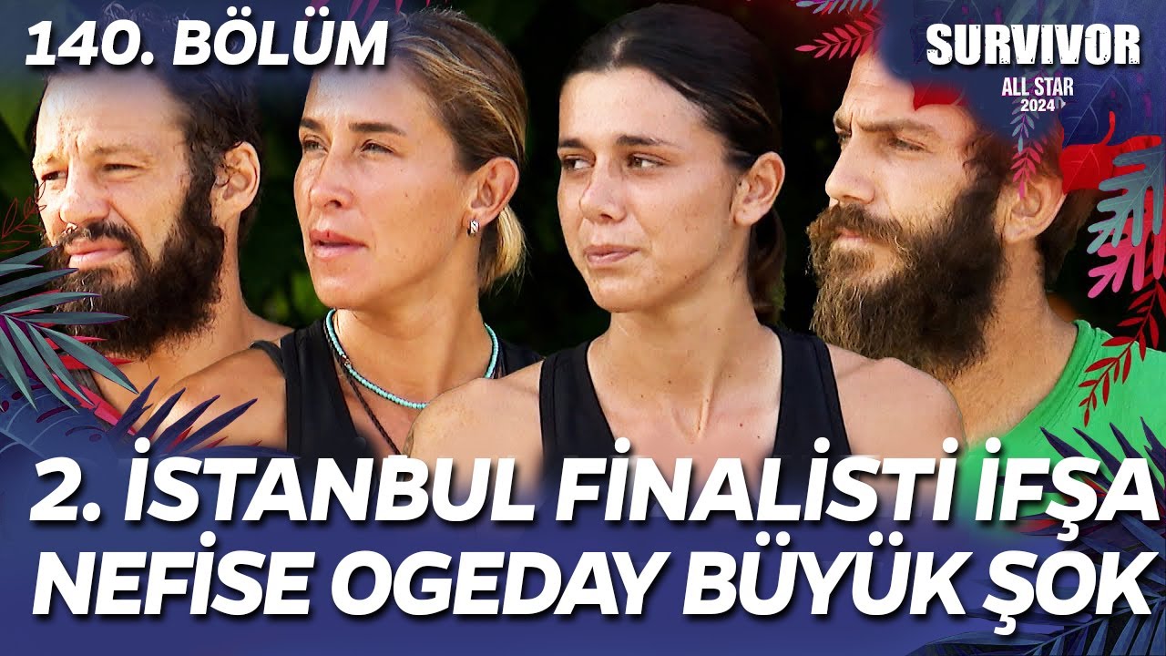 SURVIVOR 2. İSTANBUL FİNALİSTİ İFŞA! NEFİSE OGEDAY & ATAKAN ALL STAR