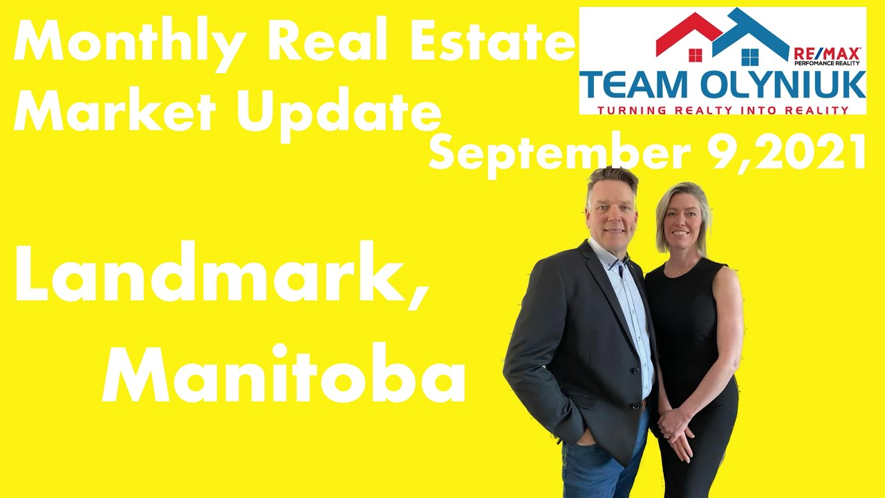 Landmark, Manitoba Monthly Real Estate Market Update Septmeber 9,2021