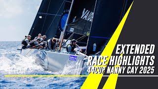 44Cup Nanny Cay 2025 Extended Race Highlights