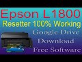 Epson L1800 Resetter free download |reset epson l1800 waste ink pad counter 100% Solved