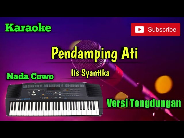 Pendamping Ati ( Iis Syantika ) Karaoke Nada Cowo Versi Sandiwaraan class=
