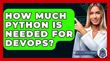 How Much Python Is Needed For DevOps? - Next LVL Programming