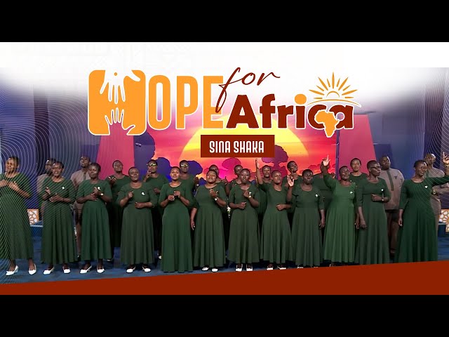 Sina Shaka || Mashimoni Choir Nairobi || Hope For Africa class=