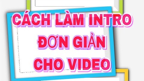 CÁCH LÀM INTRO ĐƠN GIẢN CHO VIDEO TRÊN ĐIỆN THOẠI IPHONE.