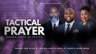 Tactical Prayer: Technologies of Prayer Pt. 1