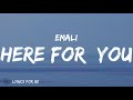 EMALI HERE FOR YOU EMALI HERE FOR YOU