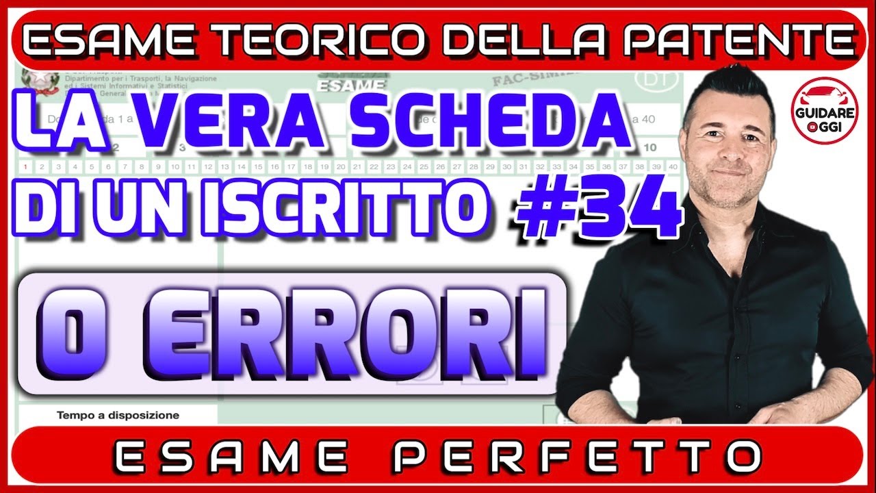 0 ERRORI, ESAME PERFETTO!!  LA VERA SCHEDA D’ESAME DI TEORIA DI UN ISCRITTO AL CANALE #34