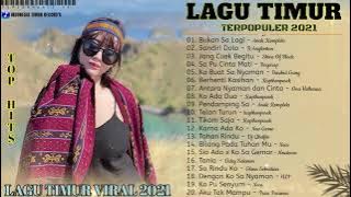 LAGU TIMUR TERBAIK 2021 💛  Full Album Terpopuler  || Bukan Sa Lagi ,   Anak Kompleks , Bikin Baper
