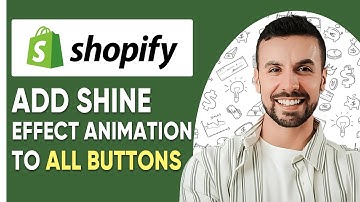 How To Add Shine Effect Animation To All Buttons In Shopify (Step by Step)