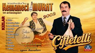 İnebolulu Kemaneci Murat Ve Arkadaşları - Çiftetelli 