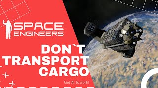 Don`t transport cargo! || Space Engineers