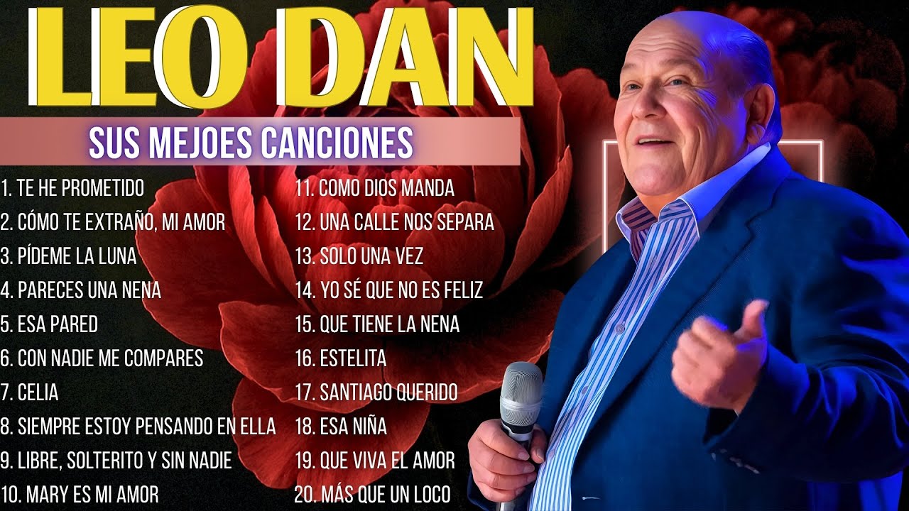 Éxitos de Leo Dan: Álbum Completo de sus Clásicos Románticos