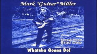 MARK "Guitar" MILLER - Tired chords