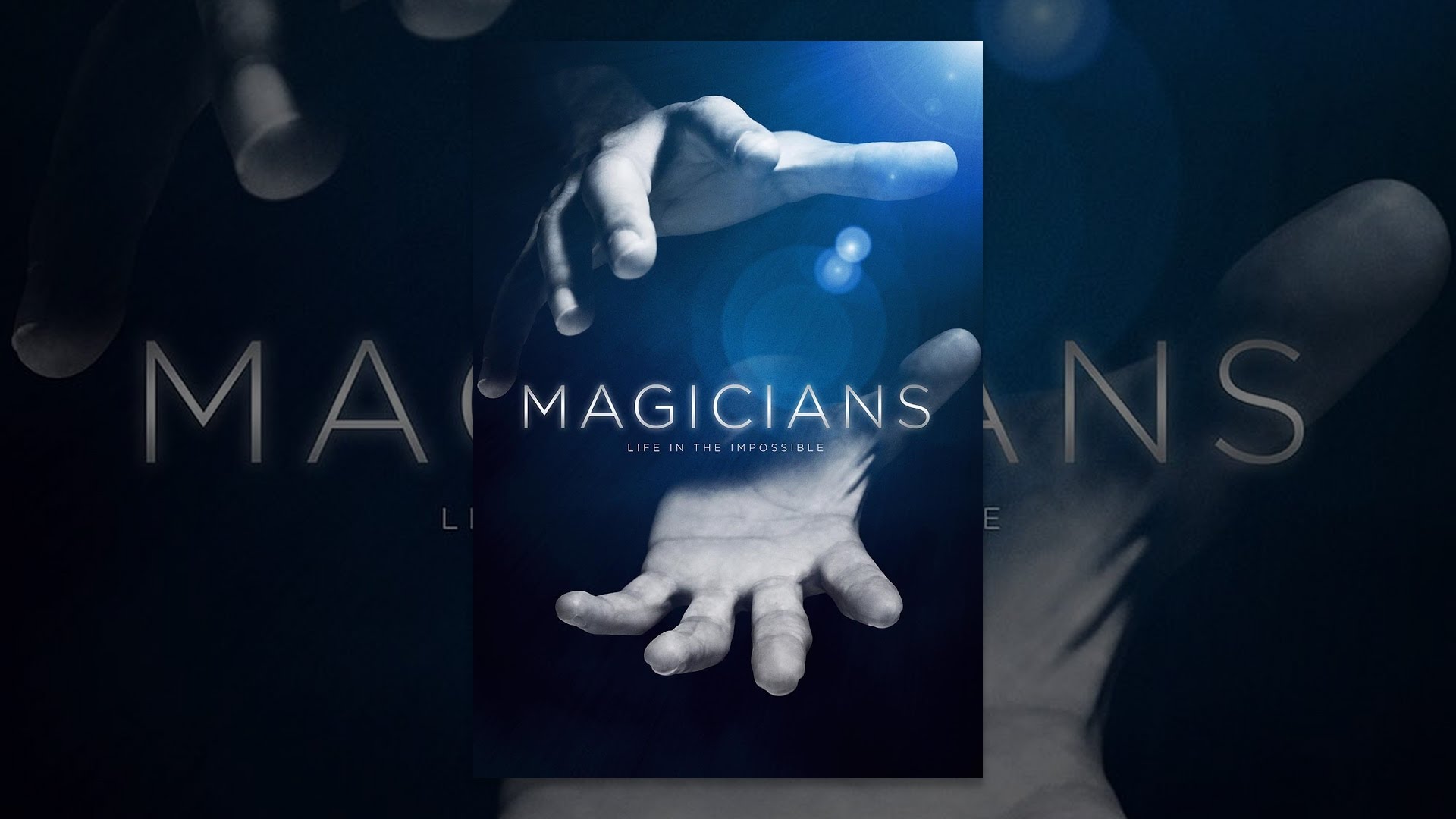 Magicians: Life in the Impossible