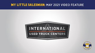 My Little Salesman video: International Used Trucks