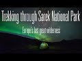 Sarek, Europe's Last Great Wilderness: A trek from Ritsem to Saltoluokta