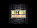 Free 2 Night - the only one (Extended Mix) [2017]