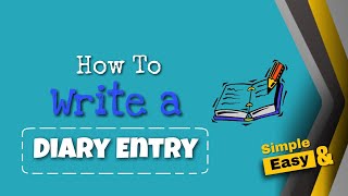 How To Write A Diary Entry | Simple And Easy Method