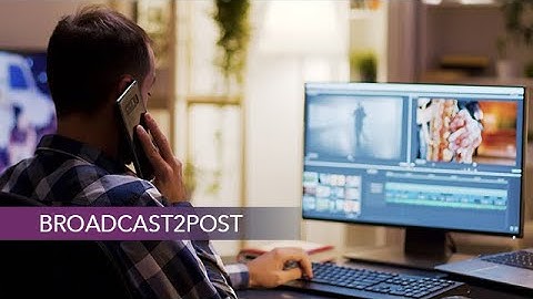 Remote Post Production For Media Companies [Extended Version]
