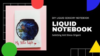 DIY | How to make liquid Notebook | Liquid Sensory Notebook