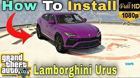 GTA 5:  HOW TO DOWNLOAD AND INSTALL LAMBORGHINI URUS CAR MOD  | HINDI
