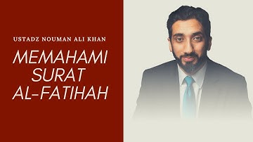 Memahami Surat Al Fatihah - Ustadz Nouman Ali Khan Subtitle Indonesia