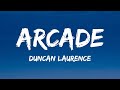 Duncan Laurence - Arcade (Lyrics) ft. FLETCHER  | 1 Hour Version