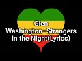 Glen Washington-Strangers in the Night(Lyrics)