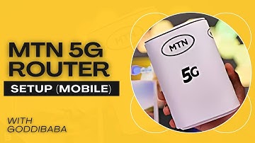 How to Setup your MTN 5G Router(on Mobile)