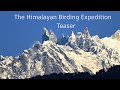 The Himalayan Birding expedition .Season-3. TEASER