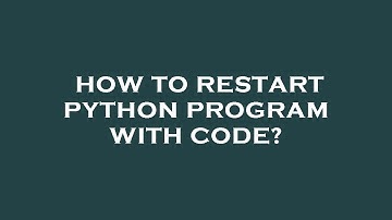 How to restart python program with code?