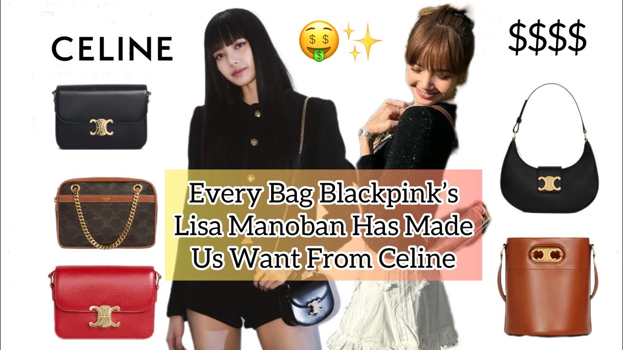 Every Bag Blackpink's Lisa Manoban Has Made Us Want From Celine