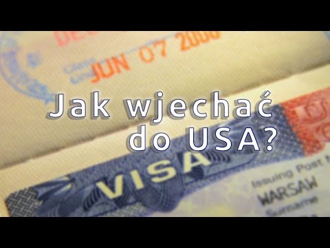 Wideo: Jak Wjechać Do USA