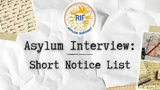 Asylum Interview: Short Notice List