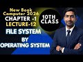 What is a File System? | File System Services by OS | 10th Class Computer New Syllabus 2026