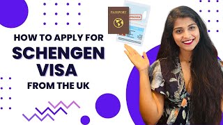 How to apply for SCHENGEN VISA (EUROPE) from the UK?