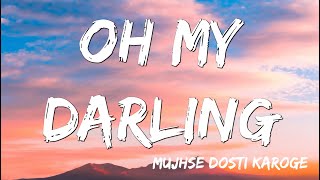 Oh My Darling | Mujhse Dosti Karoge Hrithik Roshan |Kareena | Alisha Chinai | Sonu Nigam ( Lyrics )