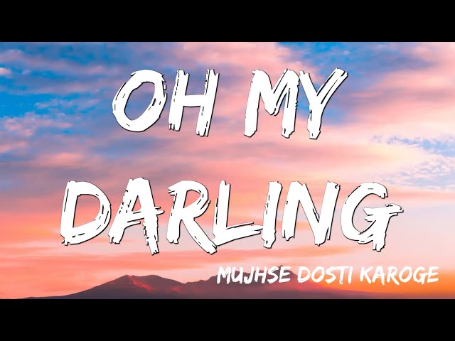 Oh My Darling | Mujhse Dosti Karoge Hrithik Roshan |Kareena | Alisha Chinai | Sonu Nigam ( Lyrics ) class=