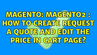 Magento: Magento2 : How to create request a quote and edit the price in cart page?