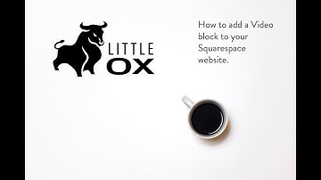 Adding a video to your Squarespace website