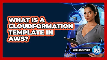 What Is A CloudFormation Template In AWS? - Cloud Stack Studio