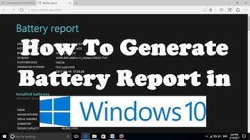 How To Generate Battery Report in Windows 10