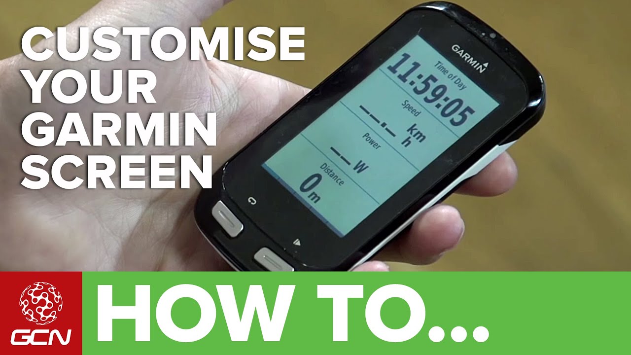 How To Customise Your Garmin Screen To Suit Your Cycling 