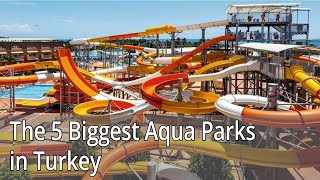 The 5 Biggest Aqua Parks in Turkey Resimi